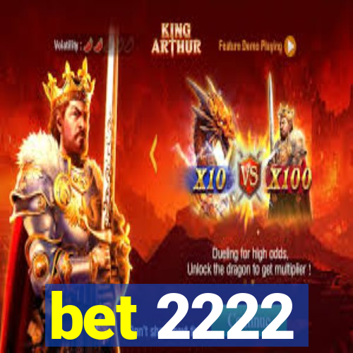 bet 2222